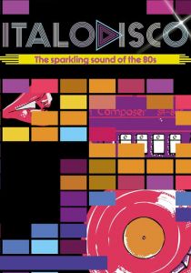 Итало-диско: Сверкающий звук 80-х (2021)