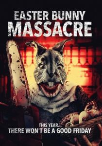 Пасхальная резня Фильм 2021