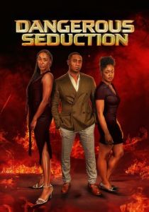 Dangerous Seduction Фильм 2024